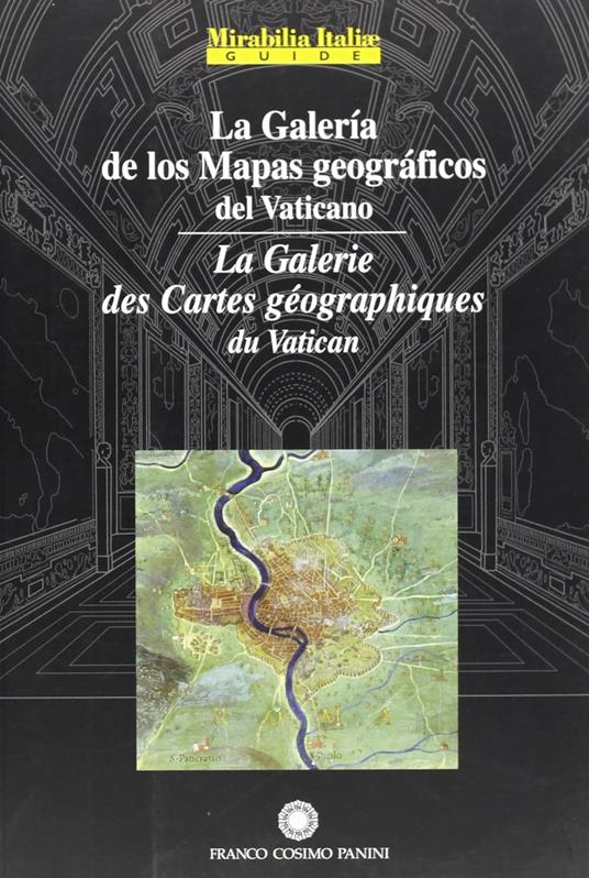 La galeria de los mapas geograficos del Vaticano-La galerie des cartes géografiques du Vatican - copertina
