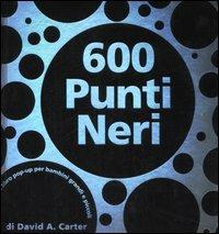 Seicento punti neri. Libro pop-up. Ediz. illustrata - David A. Carter - copertina