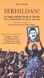 Serhildan! La lunga intifada Kurda in Turchia. PKK e terrorismo di Stato 1980-1998