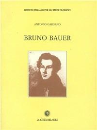 Bruno Bauer - Antonio Gargano - copertina
