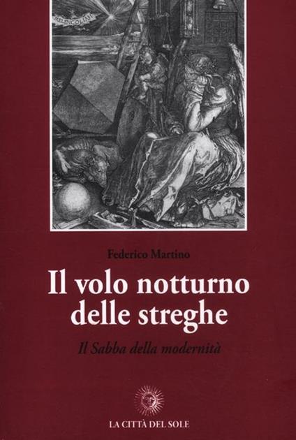 Il volo notturno delle streghe. Il Sabba della modernità - Federico Martino - copertina