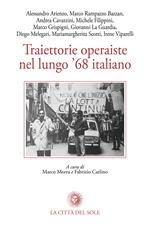 Traiettorie operaiste nel lungo '68 italiano