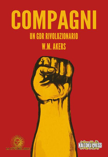 Compagni. Un gdr rivoluzionario - W. M. Akers - copertina