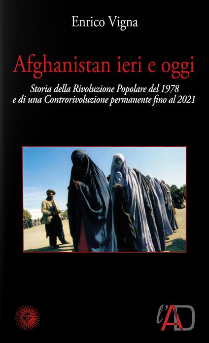 Afghanistan ieri e oggi. 1978-2001. Cronaca di una rivoluzione e di una controrivoluzione. Con DVD video - Enrico Vigna - copertina