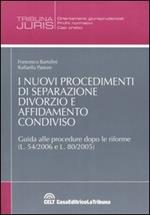 I nuovi procedimenti di separazione, divorzio e affidamento condiviso