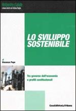 Lo sviluppo sostenibile. Tra governo dell'economia e profili costituzionali