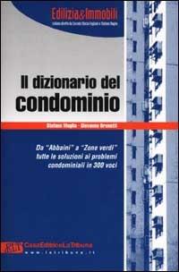 Il dizionario del condominio - Stefano Maglia,Giovanni Brunetti - copertina