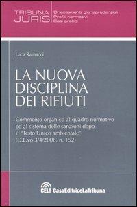 La nuova disciplina dei rifiuti - Luca Ramacci - copertina