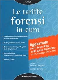 Le tariffe forensi in euro. Con il nuovo Testo unico sulle spese di giustizia - copertina