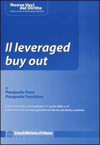 Il leveraged buy-out. Orientamenti giurisprudenziali civili e penali - Pasquale Fava,Pasquale Fuschino - copertina