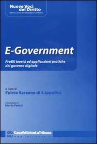 E-Government. Profili teorici ed applicazioni pratiche del governo digitale - copertina