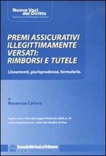 Premi assicurativi illegittimamente versati: rimborsi e tutele. Lineamenti, giurisprudenza, formulario