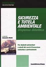 Sicurezza e tutela ambientale. Dispensa didattica
