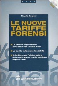 Le nuove tariffe forensi. Con CD-ROM - Claudio Borgoni - copertina