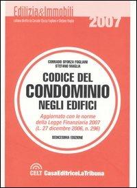 Codice del condominio degli edifici. Legislazione, giurisprudenza, bibliografia, formulario e pratica - copertina