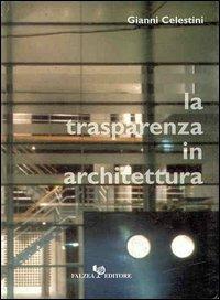 La trasparenza in architettura - Gianni Celestini - copertina
