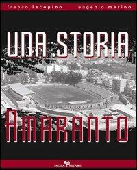 Una storia amaranto - Eugenio Marino,Franco Iacopino - copertina