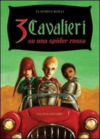 Tre cavalieri su una spider rossa - Claudio Cavalli - copertina