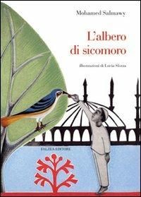 L'albero di sicomoro. Ediz. illustrata - Mohamed Salmawy - copertina