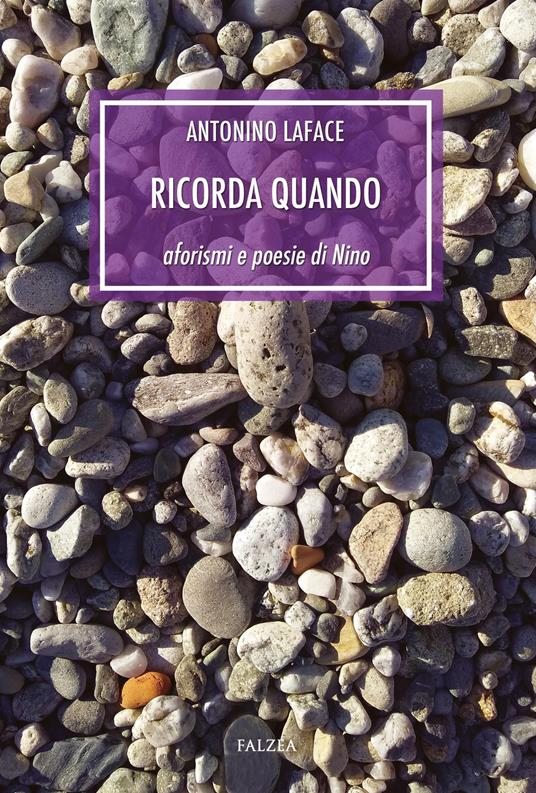 Ricorda quando. Aforismi e poesie di Nino - Antonino Laface - copertina
