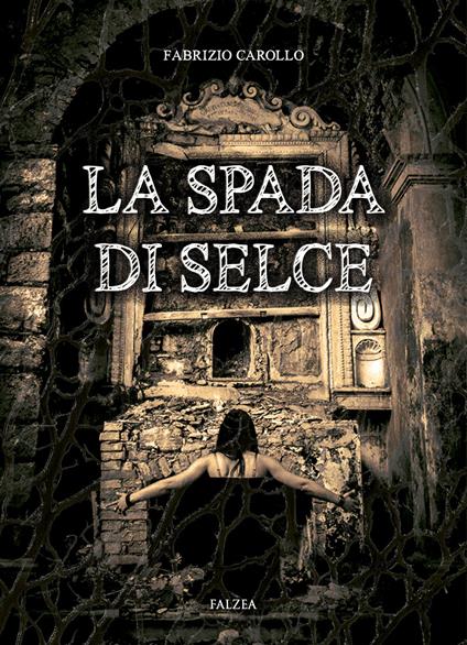 La spada di selce - Fabrizio Carollo - copertina