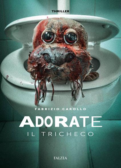 Adorate il tricheco - Fabrizio Carollo - copertina