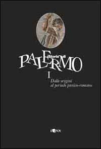 Storia di Palermo. Con CD-ROM. Con videocassetta. Vol. 1: Dalle origini al periodo punico-romano - copertina