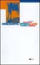 Orizzonte di prima luce. Storia di Marco - Nunzio Incardona - copertina