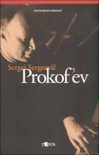 Sergej Sergeevic Prokof'ev - Maria Rosaria Boccuni - copertina