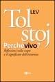 Perché vivo? Riflessioni sullo scopo e il significato dell'esistenza - Lev Tolstoj - copertina