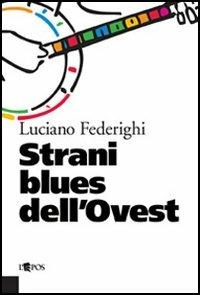 Strani blues dell'ovest - Luciano Federighi - copertina