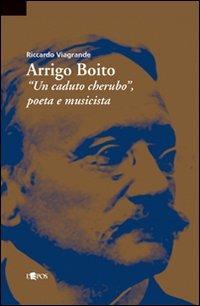 Arrigo Boito - Riccardo Viagrande - copertina