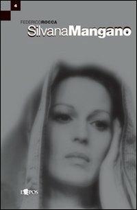 Silvana Mangano. Ediz. illustrata - Federico Rocca - copertina