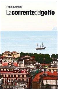 La corrente del golfo - Fabio Cittadini - copertina