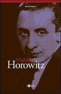 Vladimir Horowitz - Alfonso Alberti - copertina