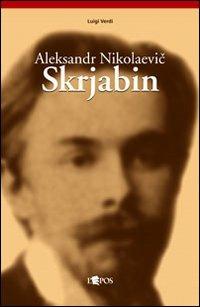 Aleksandr Nikolaevic Skrjabin - Luigi Verdi - copertina