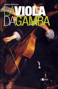 La viola da gamba - Bettina Hoffmann - copertina