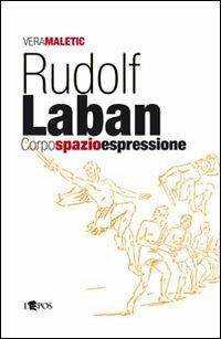Rudolf Laban - Vera Maletic - copertina