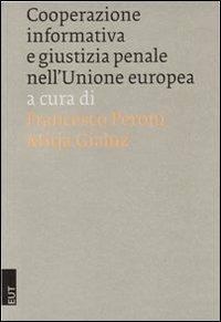 Cooperazione informativa e giustizia penale nell'Unione Europea - copertina