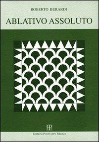 Ablativo assoluto - Roberto Berardi - copertina
