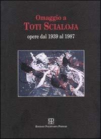 Omaggio a Toti Scialoja. Opere dal 1939 al 1987. Catalogo della mostra - copertina