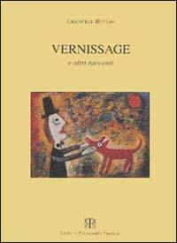 Vernissage e altri racconti - Emanuele Bettini - copertina