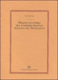 Profilo di storia del pensiero politico italiano del Novecento - Paolo Bagnoli - copertina