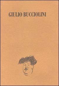 Una vita a teatro: Giulio Bucciolini tra drammaturgia e critica. Catalogo della mostra (Firenze) - copertina
