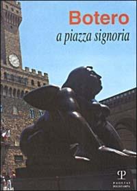 Botero a piazza Signoria. Catalogo della mostra (Firenze, 1999) - copertina