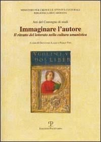 Immaginare l'autore. Il ritratto del letterato nella cultura umanistica. Atti del Convegno di studi - copertina