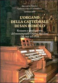 L' organo della Cattedrale di San Romolo. Restauro e ampliamento del monumentale organo Mascioni op. 466 del 1934 - copertina