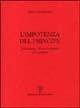 L' impotenza del principe. Il demiurgo, l'Ulivo, la Sinistra e la sconfitta