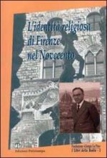 L' identità religiosa di Firenze nel Novecento. Memoria e dialogo