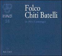 Folco Chiti Batelli. La città e il paesaggio - copertina